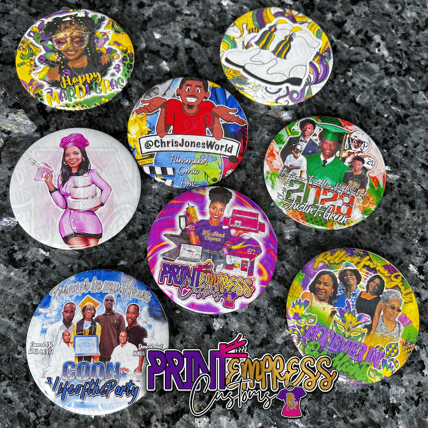 CUSTOM 2.25 Inch Button(s) - PRINT EMPRESS CUSTOMS LLC