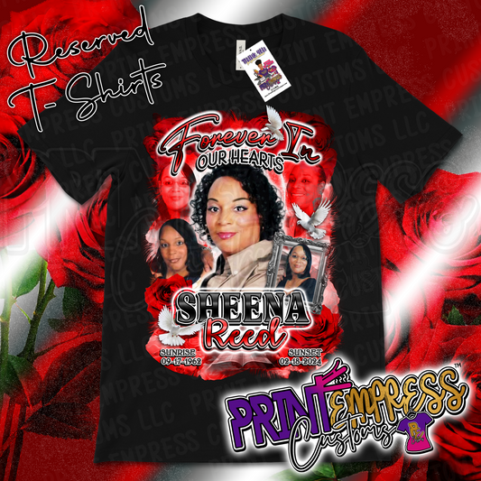 Reserved: Sheena Forever In Our Hearts Tee
