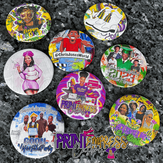 CUSTOM 2.25 Inch Button(s) - PRINT EMPRESS CUSTOMS LLC