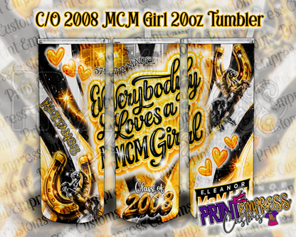 C/O 2008 MCM 20oz Tumblers