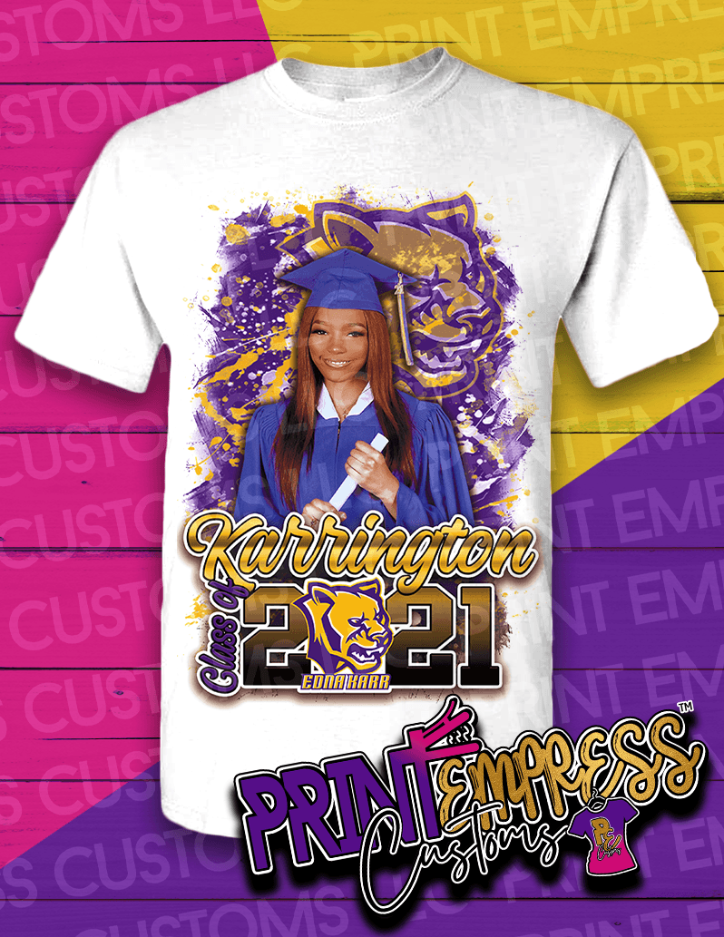 Custom: Partial Printed Graduation Shirt - PRINT EMPRESS CUSTOMS LLC