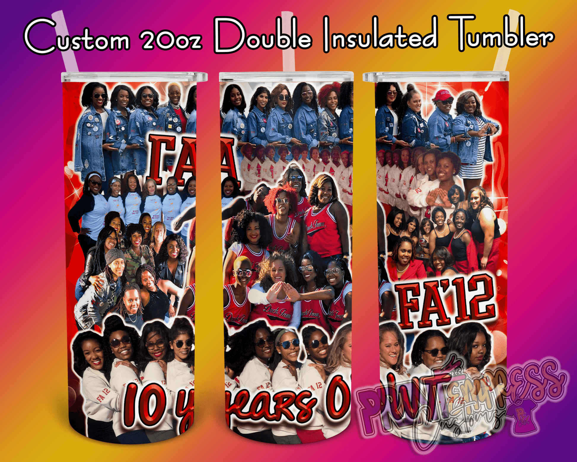 RESERVED: 10 Years OWT 20oz Tumbler - PRINT EMPRESS CUSTOMS LLC